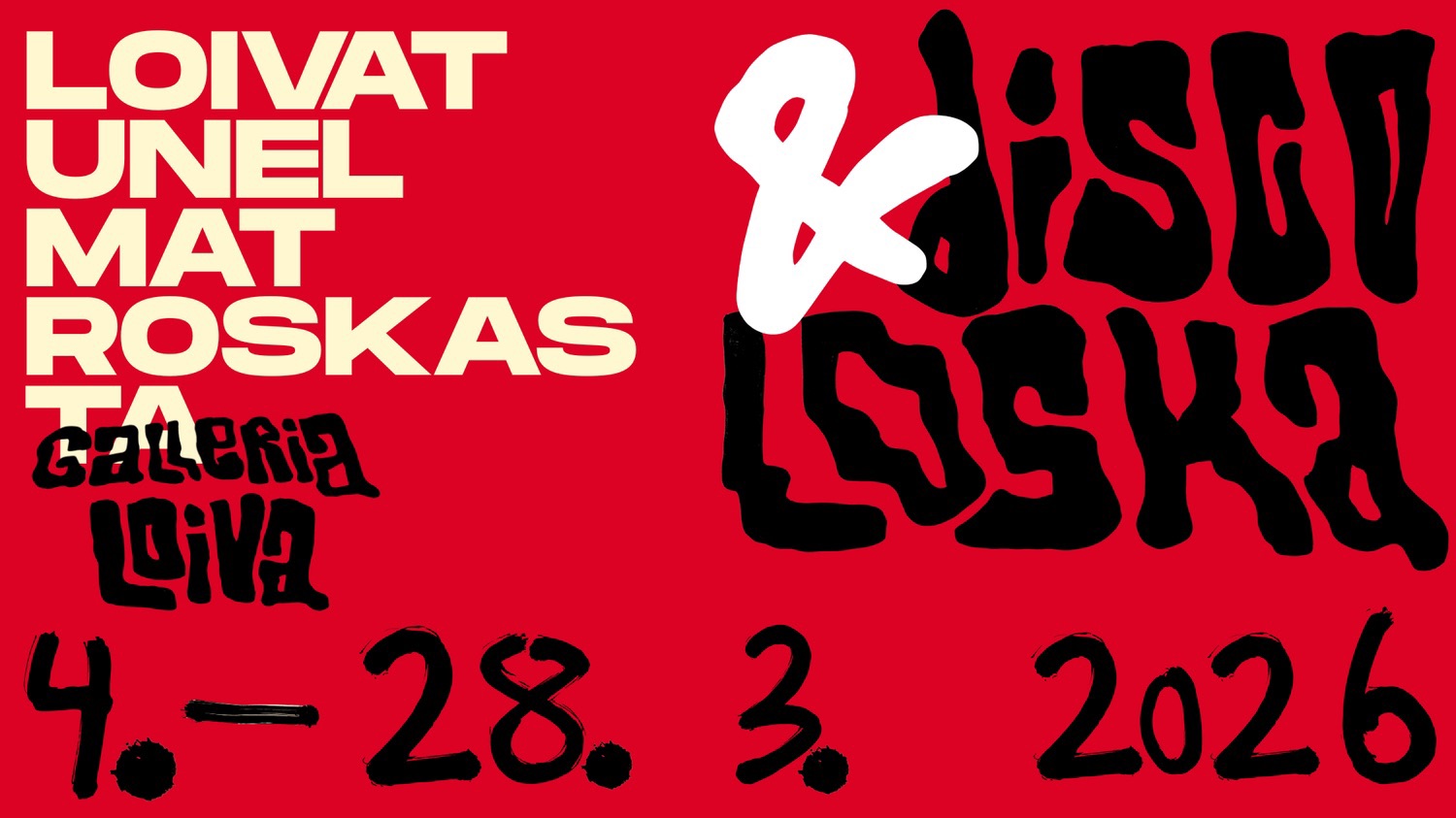 DISCO & LOSKA - ”Loivat unelmat roskasta”