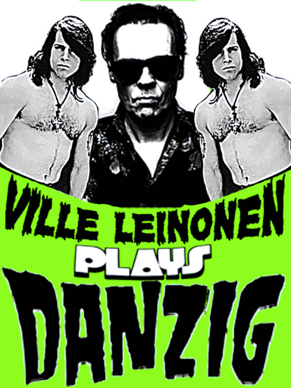 Ville Leinonen plays Glenn Danzig